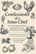 FREE Confessions of a Sous Chef: How to Transform Ordinary Soups & Stews into Extraordinary