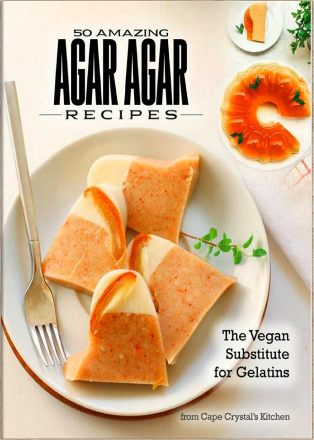FREE 50 Amazing Agar Agar Recipes — Vegan Gel Mastery
