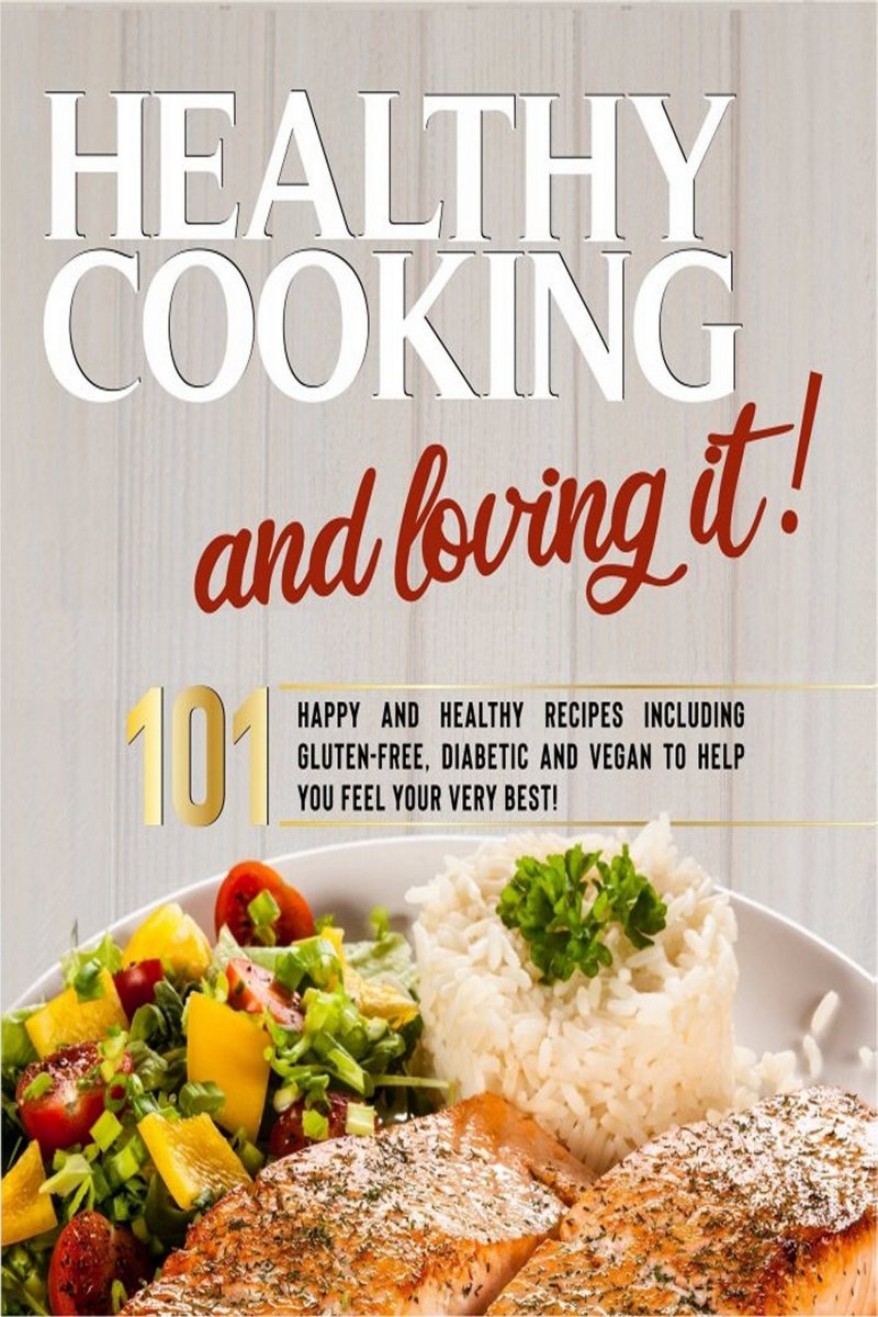 FREE Healthy Cooking & Loving It! — Wholesome Recipes for Everyday Living